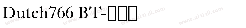 Dutch766 BT字体转换